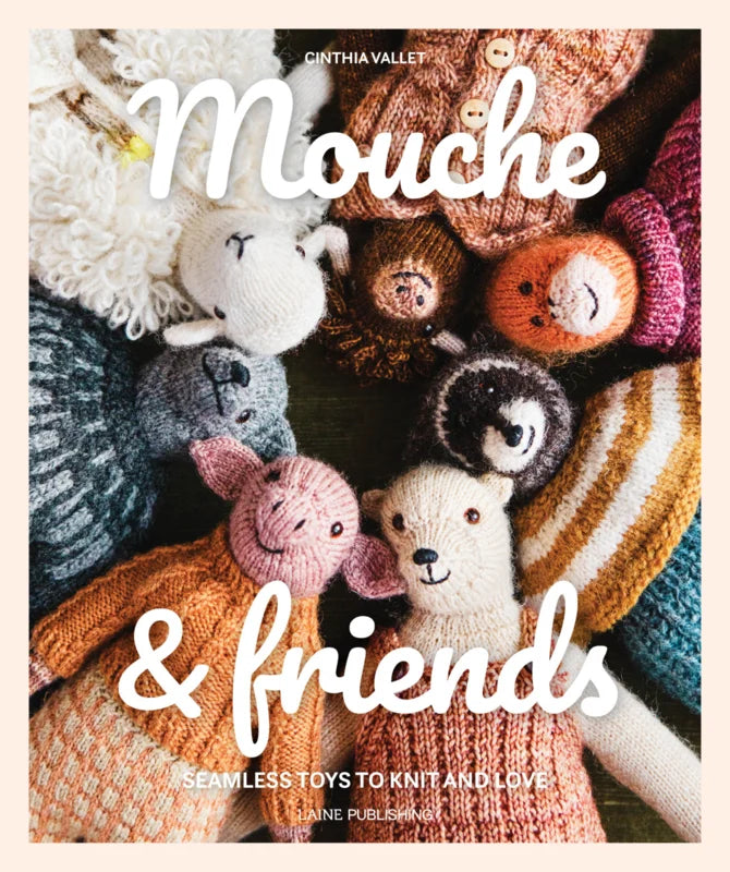 Mouche & Friends - Seamless Toys to Knit and Love